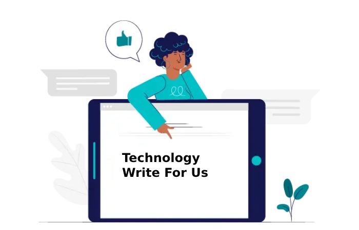 Technology Write For Us